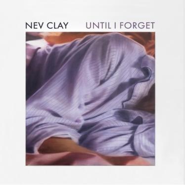 nev clay - Until I Forget cover.jpg